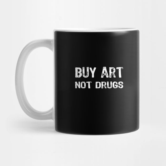 Buy art not drugs by Yasna